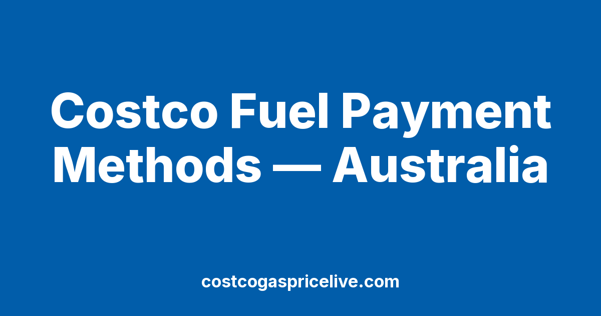 Costco Fuel Payment Methods in Australia