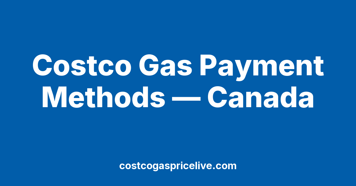 Costco Gas Payment Methods in Canada