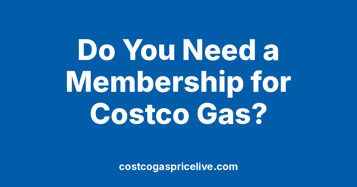 Do You Need a Costco Membership to Buy Gas? Yes — With One Exception